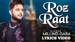 Roz Raat (LYRICS) | Millind Gaba | Asli Gold | Music MG, @N4TSERIES