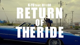 RETURN OF THE RIDE feat.DJ☆GO / K-YO