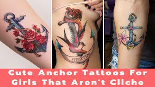 Excellent Anchor Tattoo Design Ideas For Women | Tattoo Designs For Girls | Anchor Tattoos