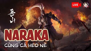 [LIVE] Naraka Bladepoint PK Tay Cầm Sony Duel cùng Cá Heo Nè