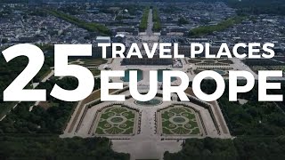 25 Best places to visit in Europe