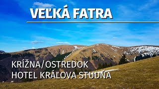 Veľká Fatra - Ostredok | Krížna | Hotel Kráľova Studňa [S00E06]