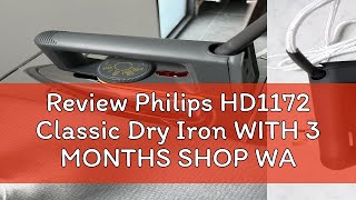 Review Philips HD1172 Classic Dry Iron WITH 3 MONTHS SHOP WARRANTY