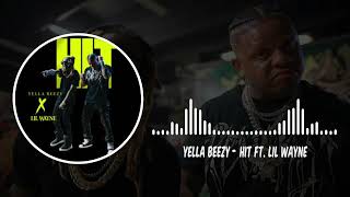 Yella Beezy - HIT ft Lil Wayne