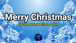 Ed Sheeran & Elton John - Merry Christmas ( full lyrics HD )