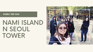 The Ems Travel Series 2016 | Seoul, Korea, Nami Island, N Seoul Tower