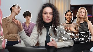 Main Trends Of Tops! Spring 2023