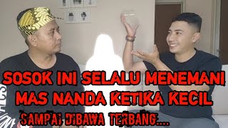 SOSOK INI SELALU MEMBAWA TERBANG MAS NANDA KETIKA KECIL...