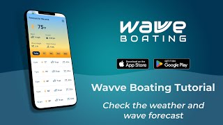 Check the Weather and Wave Forecast - Wavve Boating Tutorial