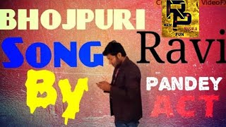 (Bhojpuri song)with Ravi pandey act