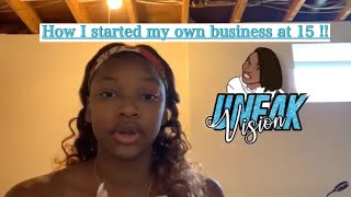 How I started my own business at 15