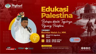 EDUKASI PALESTINA | Rahasia dibalik Teguhnya Pejuang Palestina