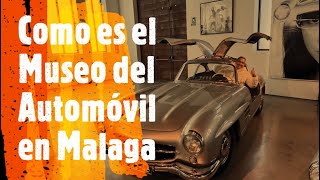 Como es el Museo del Automovil de Malaga