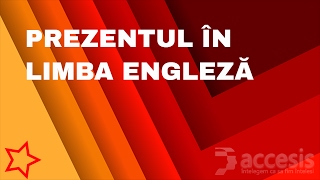 Prezentul in limba engleza