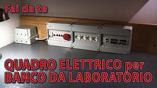 Quadro Elettrico per Banco da Laboratorio di Elettronica - Fai da te