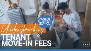 What You Need To Know About Tenant Move-in Fees | The Landlord Tutor