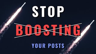 STOP BOOSTING YOUR POSTS | Do this Instead... (Facebook Ads for Beginners)