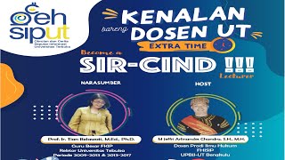 OCEH SIPUT EXTRA TIME [BECOME A SIR-CIND WITH Prof. Ir. Tian Belawati, M.Ed., Ph.D.]