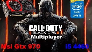 Bo3 Multiplayer Benchmark (Msi Gtx 970, i5 4460)