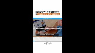 Here’s Why Comfort Is The Enemy Of Progress