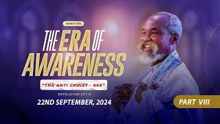 (...part 8) ERA OF AWARENESS (THE ANTICHRIST) | Sun 22nd Sep, 2024 | #stephenadomkyeiduah