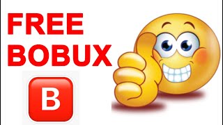 HOW TO GET FREE BOBUX FOR FREE (not clickbait) (kakav420 style) (po69)