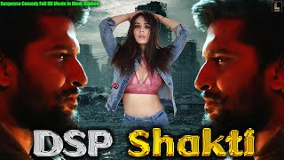 DSP Shakti | Action Comedy Romantic South Full Movie In Hindi Dubbed | South Movies