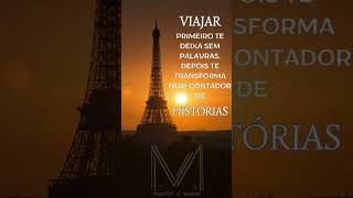 VIAJAR TE TORNA UM CONTADOR DE HISTÓRIAS.#PARIS #frasesinspiradoras #macetesdeviagens #sunset