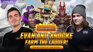 Farming the Ladder w/ Evan and xNocke