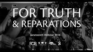 FOR Truth & Reparations Juneteenth Webinar