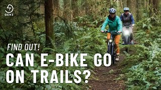 Can E-Bike go on Trails? FIND OUT! GEN3 Electric Bikes