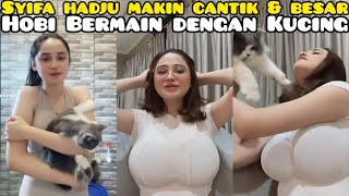 Syifa Hadju Hot News ● Syifa Hadju Makin Cantik Pacarnya El Rumi yang Hobi Bermain dengan Kucing