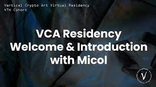 VCA 4th Cohort Residency Welcome & Introduction