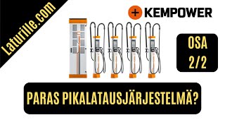 Kempower pikalatausjärjestelmä Osa 2/2: Pitkä esittely