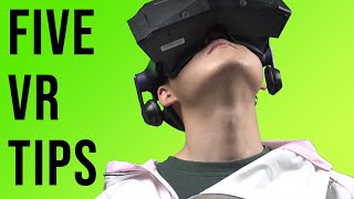 Five tips for VR usage you NEED to know