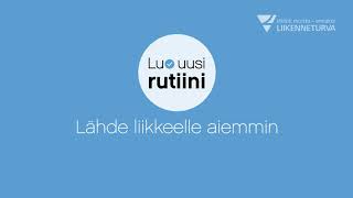 Lähde liikkeelle aiemmin