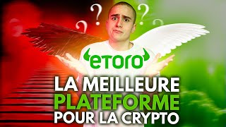 eToro : La MEILLEURE PLATEFORME CRYPTO en 2024 ? Mon avis = Arnaque ?