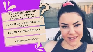 Astroloji /Doğum haritalarında boşev sorunsalı, yükselen yöneticisinin önemi! Evler lve gezegenler