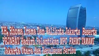 MPC FAHMI TAMAMI Jakarta Utara dan Kepulauan Seribu Resmi Di Lantik KH. Rhoma Irama