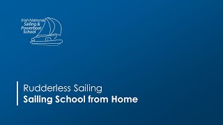 Sailing School from Home | Rudderless Sailing Tack