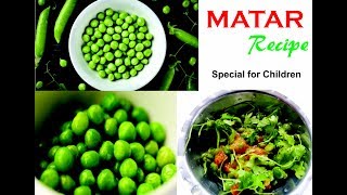 Matar Recipe for Children