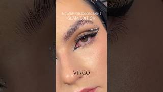 GLAM MAKEUP FOR ZODIAC SIGNS ♍️