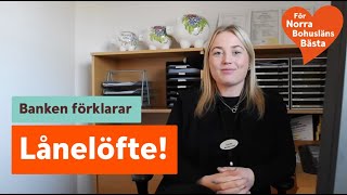 Banken förklarar: Lånelöfte!