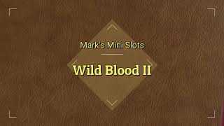 Wild Blood II