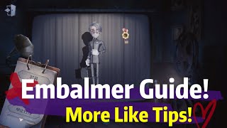 How To Embalmer? Embalmer Guide!