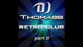 DJ Thomass Retro Club Mix 2