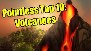 Pointless Top 10: Volcanoes in World of Warcraft