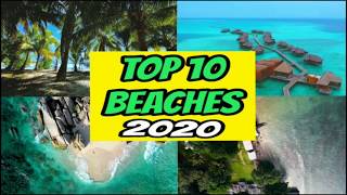 Top 10 Beaches of the World 2020 || Beautiful Beaches