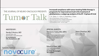 Tumor Talk - JNO & Lenox Hill Neurosurgery: Tumor Treating Fields for GBM