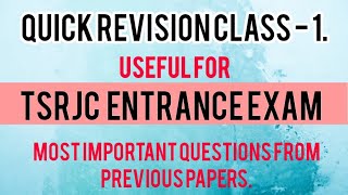 TSRJC ENTRANCE REVISION CLASS - 1. MOST IMPORTANT BITS FOR 2021 ENTRANCE.